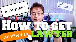 How to Be Admitted as Lawyer in Australia [upl. by Ark]