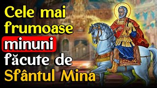 🔴 Cele mai Frumoase Minuni făcute de Sfântul Mina [upl. by Suoicserp]