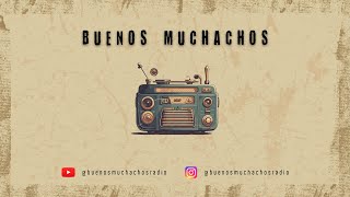 Buenos Muchachos  Programa 30 [upl. by Keating396]