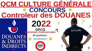 QCM Culture générale  Annales controleur Douanes OPCO  2022  concours fonctionnaire  quiz v2 [upl. by Enelkcaj]