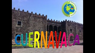 Recorriendo Cuernavaca Qué hacer en Cuernavaca Lugares que esconde Cuernavaca [upl. by Adel]