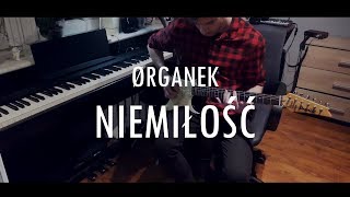 ORGANEK  Niemiłość Cover [upl. by Niddala]