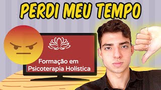 Curso de formação em psicoterapia holística vale a pena Cuidado para não se DECEPCIONAR [upl. by Lenni234]