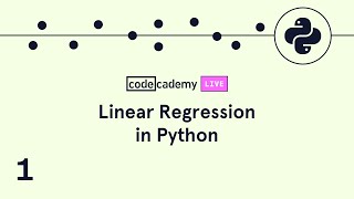 Codecademy Live Linear Regression 1 Introduction To Simple Linear Regression [upl. by Htebilil]