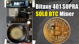 The Legendary BITAXE 401 SUPRA Solo Bitcoin Miner  Setup Power [upl. by Lynett696]