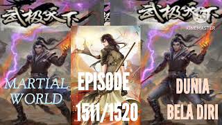 MARTIAL WORLD DUNIA BELA DIRI episod 15111520 [upl. by Bunow745]