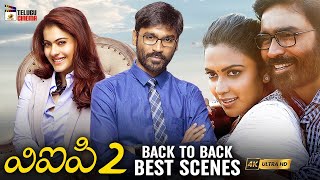 VIP 2 Latest Telugu Movie 4K  Dhanush  Amala Paul  Samuthirakani  Back To Back Best Scenes [upl. by Gristede]