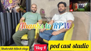 pod cast studio  vlog 4  shahrukh billoch  RPW STUDIO  zubair ahmed [upl. by Evelinn]