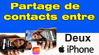 Comment partager les contacts entre deux iPhones iOS 17 [upl. by Ailemor]