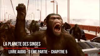 3ème partie La planète des singes Chapitre 5 francais Livre Audio [upl. by Jeremias]