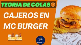 Teoría de Colas Número de Cajeros en Mc Burger [upl. by Jesselyn]