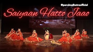 Saiyaan Hatto Jaao Dance Cover  Heeramandi  Parul Malhotra Choreography [upl. by Adnim658]