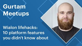 Gurtam meetup Wialon lifehacks 10 platform features you didnt know about [upl. by Rehpotisrhc250]