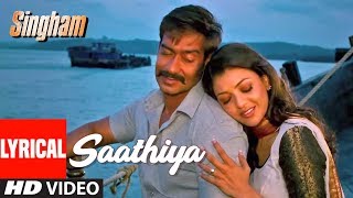 Lyrical Video Saathiya  Singham  Ajay Devgan Kajal Aggarwal [upl. by Lewis]