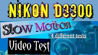 Nikon D3300 dslr slow motion video test with 1855mm kit lens 60p 4 different tests [upl. by Pax591]