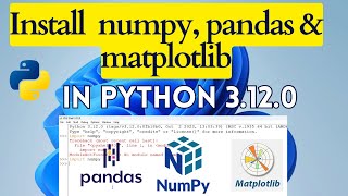 How to Install numpy pandas and matplotlib Python libraries on Windows 11 64bit  Python Libraries [upl. by Ecinreb]