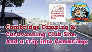 Cambridge Camping and Caravanning Club Site and visit to Cambridge [upl. by Robers89]