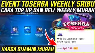 EVENT TOSERBA WEEKLY DIAMOND 5RIBU  CARA TOP UP DAN BELI WEEKLY DIAMOND PASS MLBB MURAH 2024 [upl. by Aninep552]