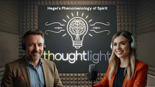 Thoughtlight Decoding Hegels Phenomenology of Spirit – A Journey Through Consciousness [upl. by Lraep]