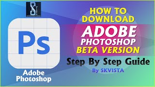 How to Download Adobe Photoshop Beta Version  Full Guide to Install  Hindi by SKVISTA [upl. by Orodisi292]