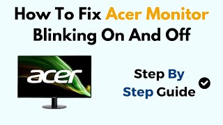 How To Fix Acer Monitor Blinking On And Off [upl. by Lalo]