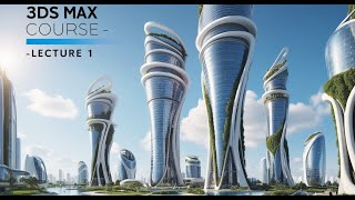 Fantasie Designs 3dsmax course Lecture 1 [upl. by Ynnhoj]