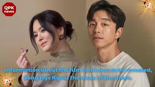 Information about the film continues to be revealed Song Hye Kyo is the cause of the chaos  QPK n [upl. by Aylatan]