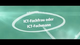 ICTFachfrau  ICTFachmann — ein Beruf mit Zukunft [upl. by Quintin885]