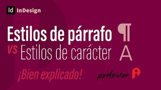 Diferencia entre estilo de párrafo y caracter en InDesign  Bien explicado [upl. by Eigriv]