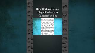 How Brahms Uses a Plagal Cadence in Op76 No2 Capriccio in Bm  How Composers Use Series [upl. by Llacam750]