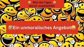 😂Witz des Tages  Ein unmoralisches Angebot😂 [upl. by Edahsalof]