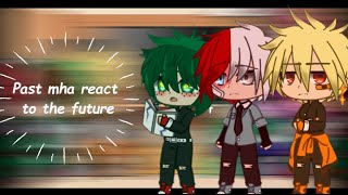 Past mha react to future  MhaBnha  TodoBakuDeku  gacha  discopis  ENGPL [upl. by Bertila]