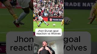 Jhon Duran goal reaction vs Wolves avfc premierleague Duran reaction football [upl. by Gere]