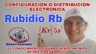 RUBIDIO Z37  CONFIGURACIÓN O DISTRIBUCIÓN ELECTRÓNICA [upl. by Thomson]