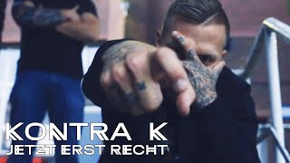 Kontra K  Jetzt erst recht Official Video [upl. by Diarmit]