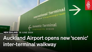 Auckland Airport opens new scenic interterminal walkway  RNZ [upl. by Bertolde]