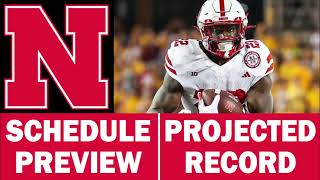 Nebraska Football 2024 Schedule Preview amp Record Projection [upl. by Maryann474]