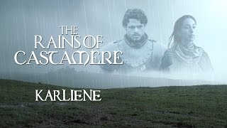 Karliene  The Rains of Castamere [upl. by Jaddo622]