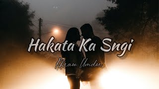 Hakata Ka Sngi • Khraw Umdor  Long Distance Relationship Love Song [upl. by Artekal]