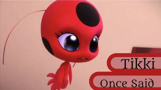 Tikki Once Said [upl. by Olmstead]