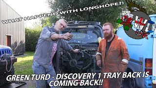 GREEN TURD UPDATE  The Discovery 1 Trayback is coming back  WHAT HAPPENED TO LONGHOPE  4WDUK [upl. by Tani597]