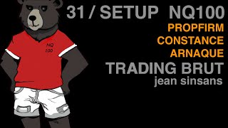 31 SETUP TRADING BRUT PROP FIRM REGLE CONSTANCE ARNAQUE MENTALE TRADING BRUT par JEAN SINSANS [upl. by Manno766]