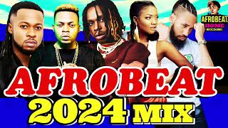 AFROBEAT MIX 2024  NAIJA LATEST MIX 2024 asake [upl. by Ikuy]