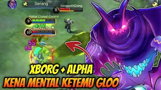 NGEBULLY XBORG DAN ALPHA SAMPE KENA MENTAL  BUILD GLOO PALING SAKIT 2024 [upl. by Okramed]