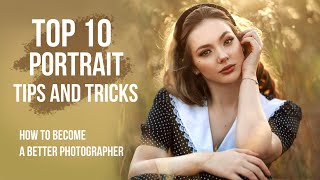 Top 10 Portrait Tips and Tricks to Become a Better Photographer [upl. by Yokoyama]