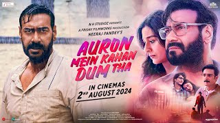 Auron Mein Kahan Dum Tha Official Trailer  Ajay Tabu Jimmy Shantanu Saiee  2nd Aug Neeraj P [upl. by Clevey]