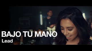 LEAD  Bajo Tu Mano Videoclip Oficial [upl. by Lezley67]