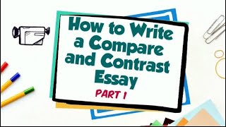 How to Write a Compare and Contrast Essay  Part 1 [upl. by Tu]