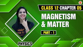 Magnetism and Matter Part 1  Class 12 Physics Chapter 05  Vedantu Malayalam [upl. by Neelrak]