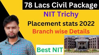 NIT Trichy Placements🔥  78 Lacs Civil Package😍  Branchwise stats 2022  Best NIT [upl. by Einhpets]